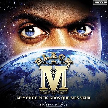Black M - Le Monde Plus Gros Que Mes Yeux (Deluxe Edition) 2014